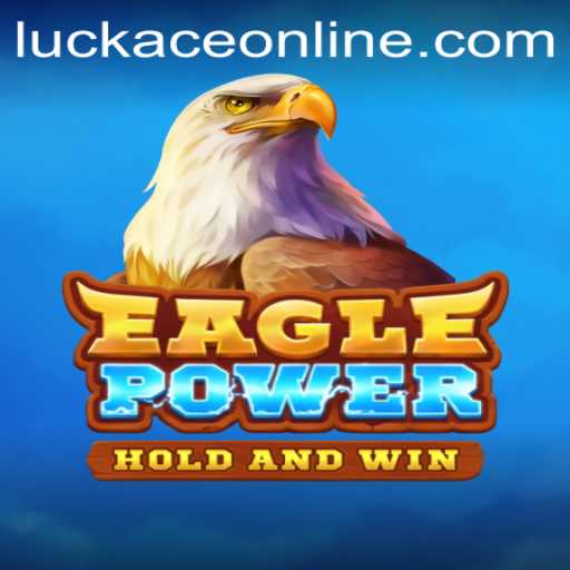 EaglePower: Unlocking the World of Luckace